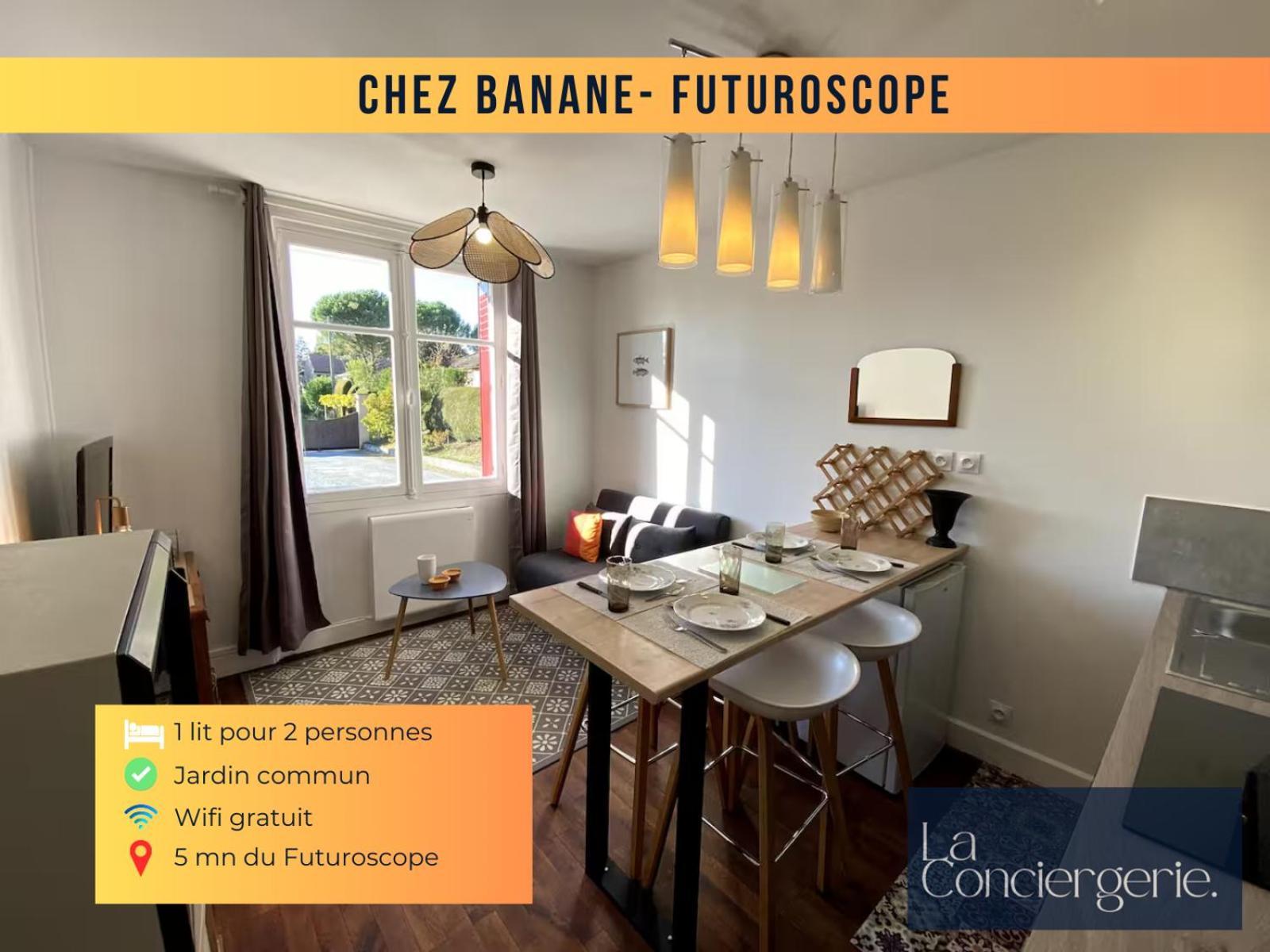 Chez Banane - Futuroscope - Laconciergerie Jaunay-Clan Ngoại thất bức ảnh